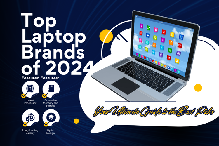 Top Laptop Brands of 2024: Your Ultimate Guide to the Best Picks